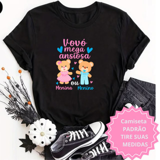 Camiseta Chá Revelação – Vovô e Vovó Mega Ansiosos! Menino ou Menina PRETA/BRANCA