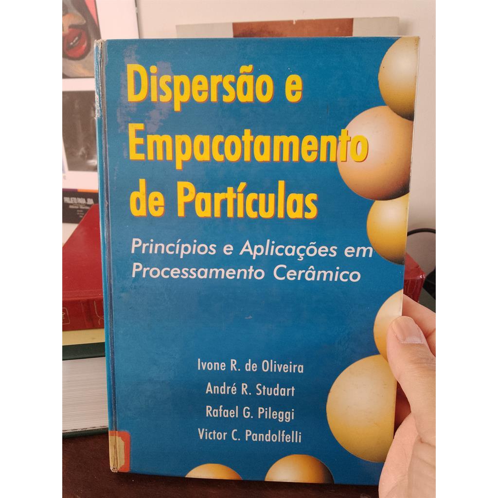 Dispersão e Empacotamento de Partículas autor Victor C. Pandolfelli