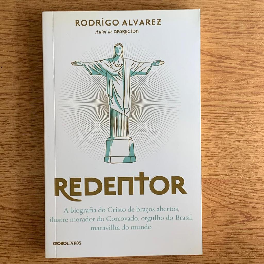 Livro Redentor - a biografia do Cristo de braços abertos... - Rodrigo Alvarez