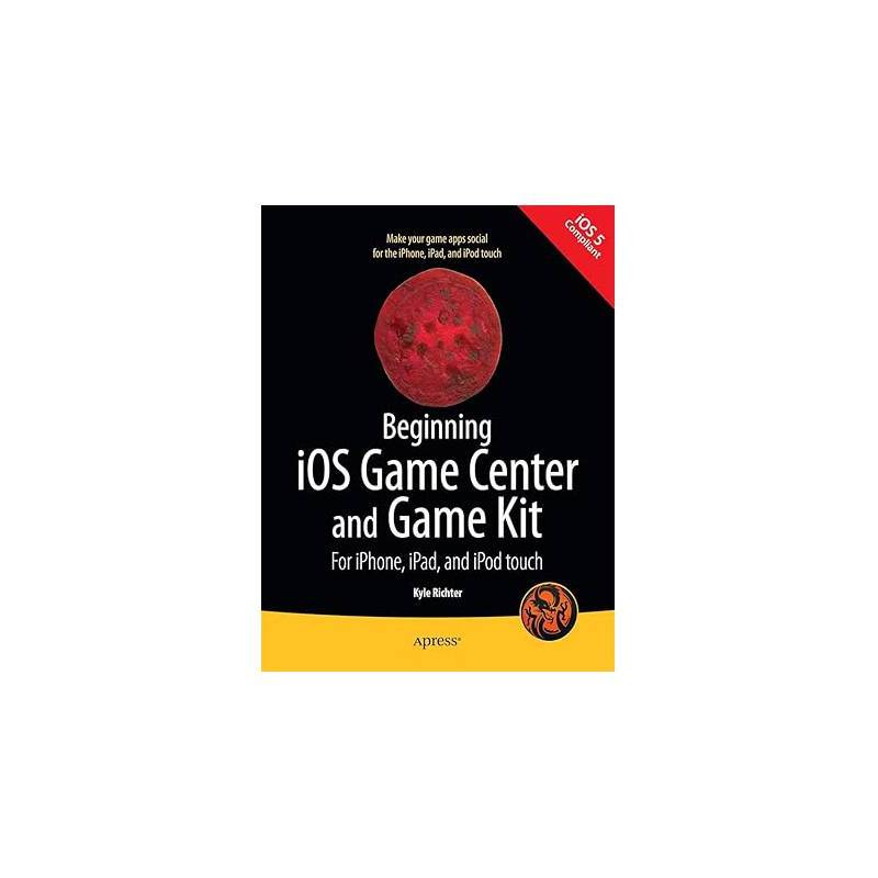Beginning Ios Game Center And Game Kit autor Kyle Richter