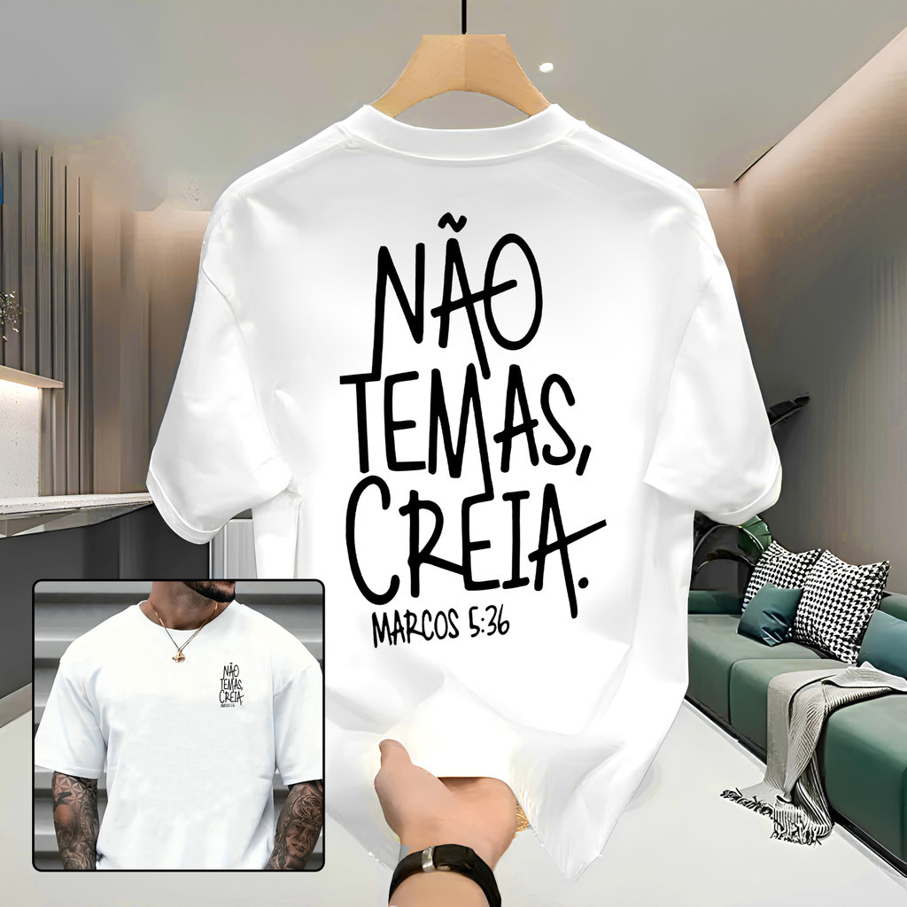 Camiseta Masculina Streetwear 100% Algodão Estampada Não Temas Creia Camisa Unissex Premium