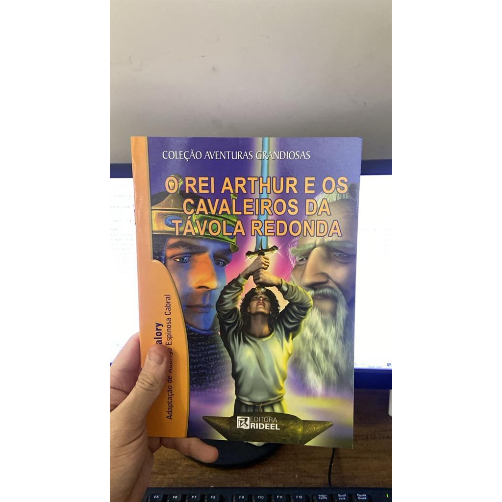 O REI ARTHUR E OS CAVALEIROS DA TÁVOLA REDONDA - COLEÇÃO AVENTURAS GRANDIOSAS autor THOMAS MALORY - ADAPT. RODRIGO ESPIN