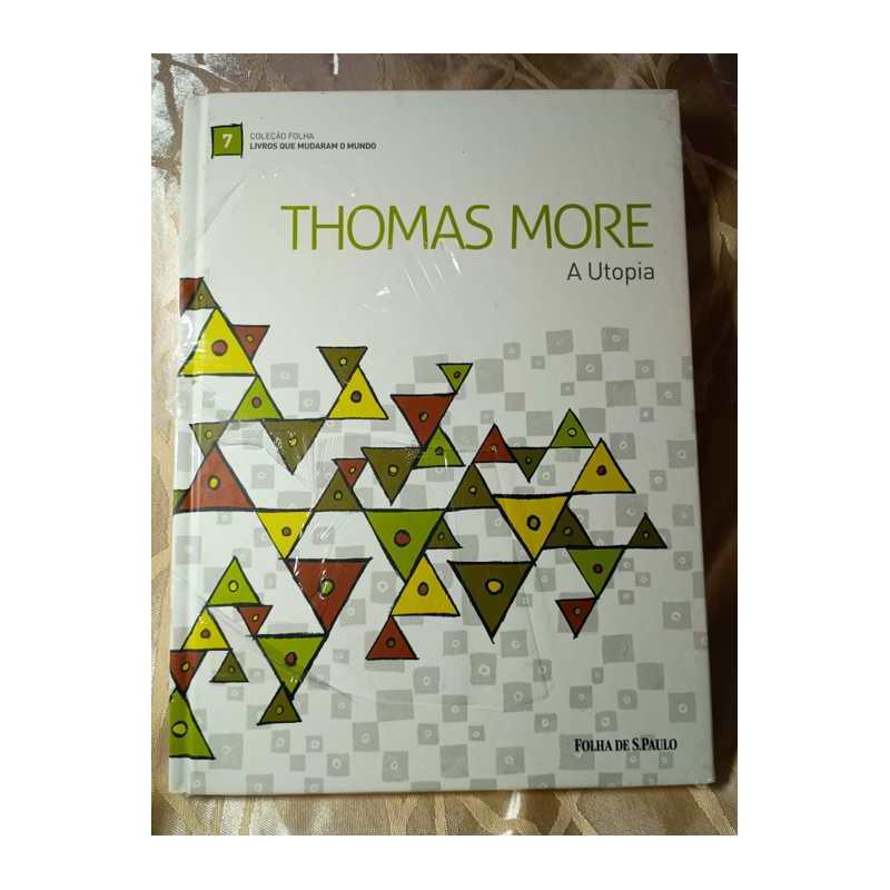 A Utopia (coleção Folha Livros que Mudaram o Mundo Vol. 7) autor Thomas More