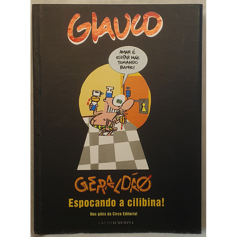 Gibi Geraldão - Espocando a Cilibina! - Editora Almedina