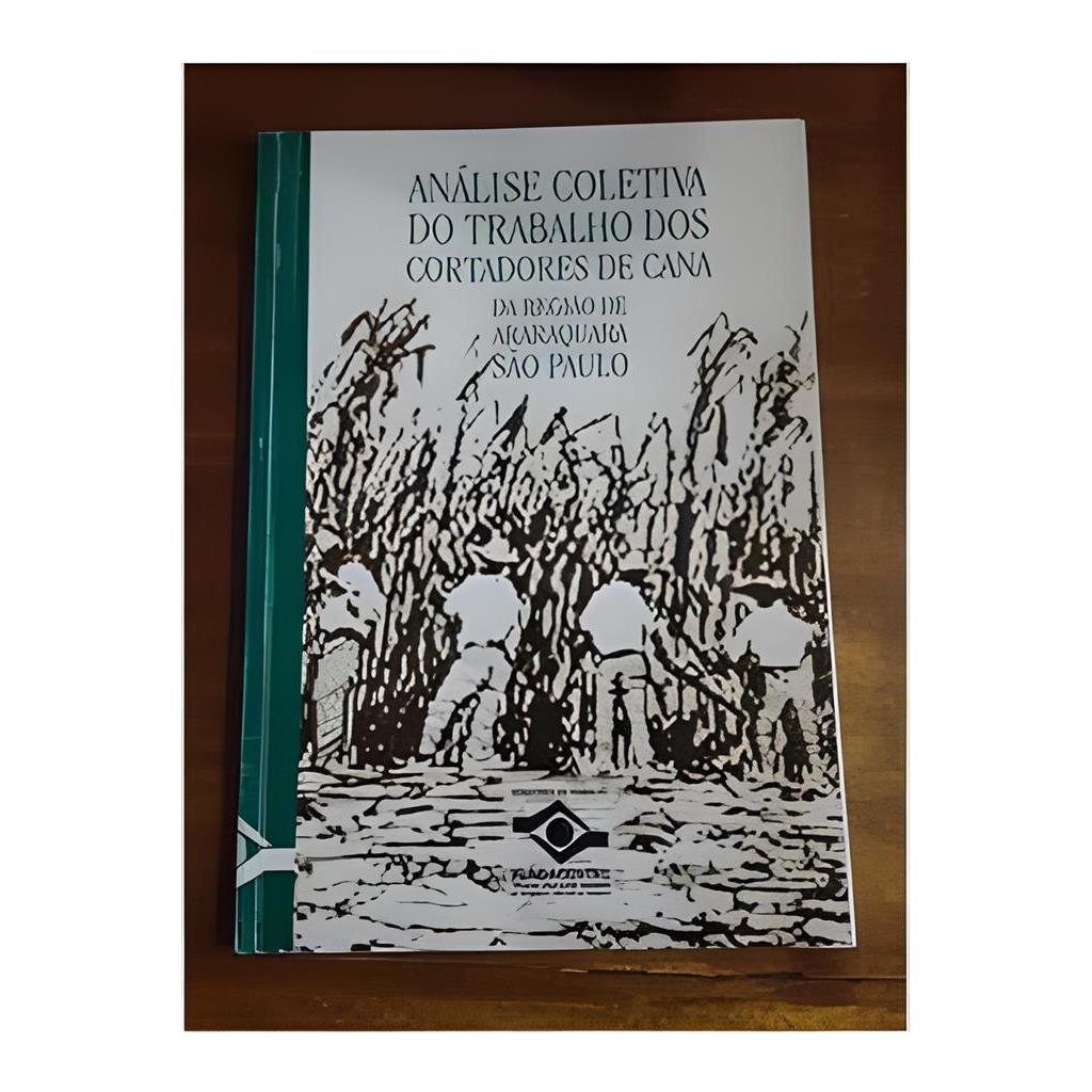 Análise Coletiva do Trabalhador dos Cortadores de Cana autor Fundacentro