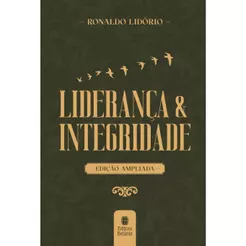 Liderança e Integridade | Edição Ampliada | Capa Dura | Ronaldo Lidório