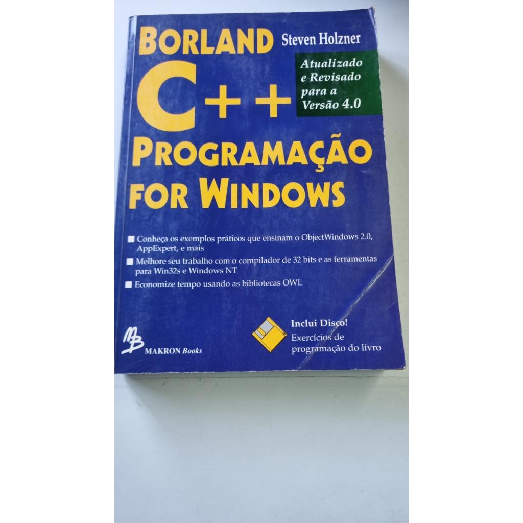 Borland C++ Programming for Windows  Atualizado e Revisado Para a Versão 4.0 de Steven Holzner