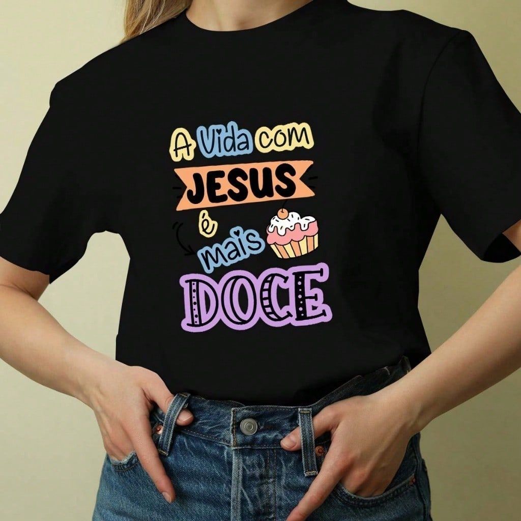 Blusinha Feminina Cristã Evangélica Estampada A Vida com Jesus é Doce Camisa 100% Algodão Premium