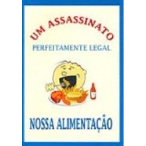 Assassinato Perfeitamente Legal: Nossa Alimentação, Um de Hildegard Bromberg Richter 7471408