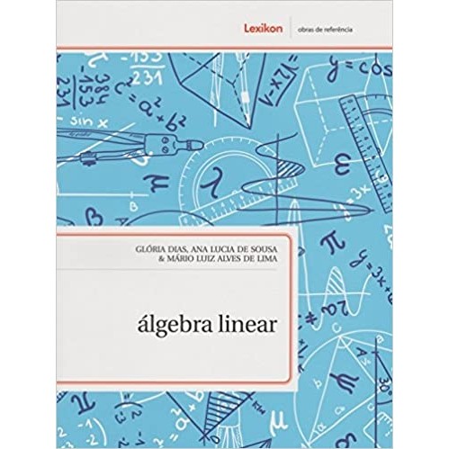 Algebra Linear autor Glória Dias e outros