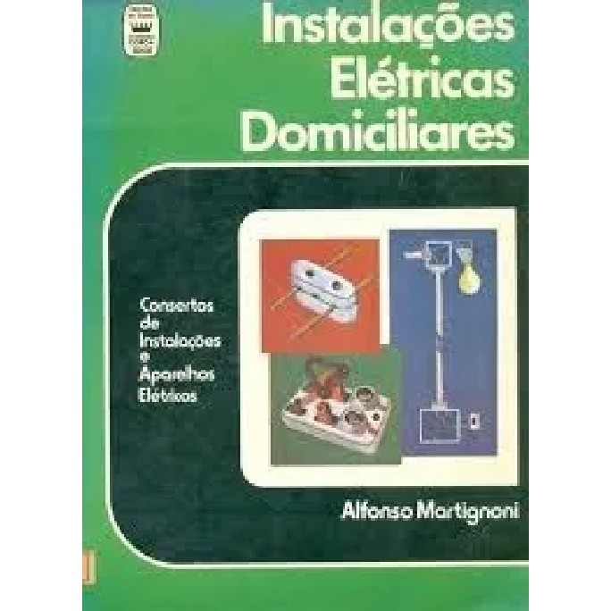 Instalações Elétricas Domiciliares autor Alfonso Martignoni