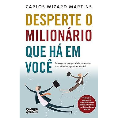 Desperte o Milionário que Há em Você autor Carlos Wizard