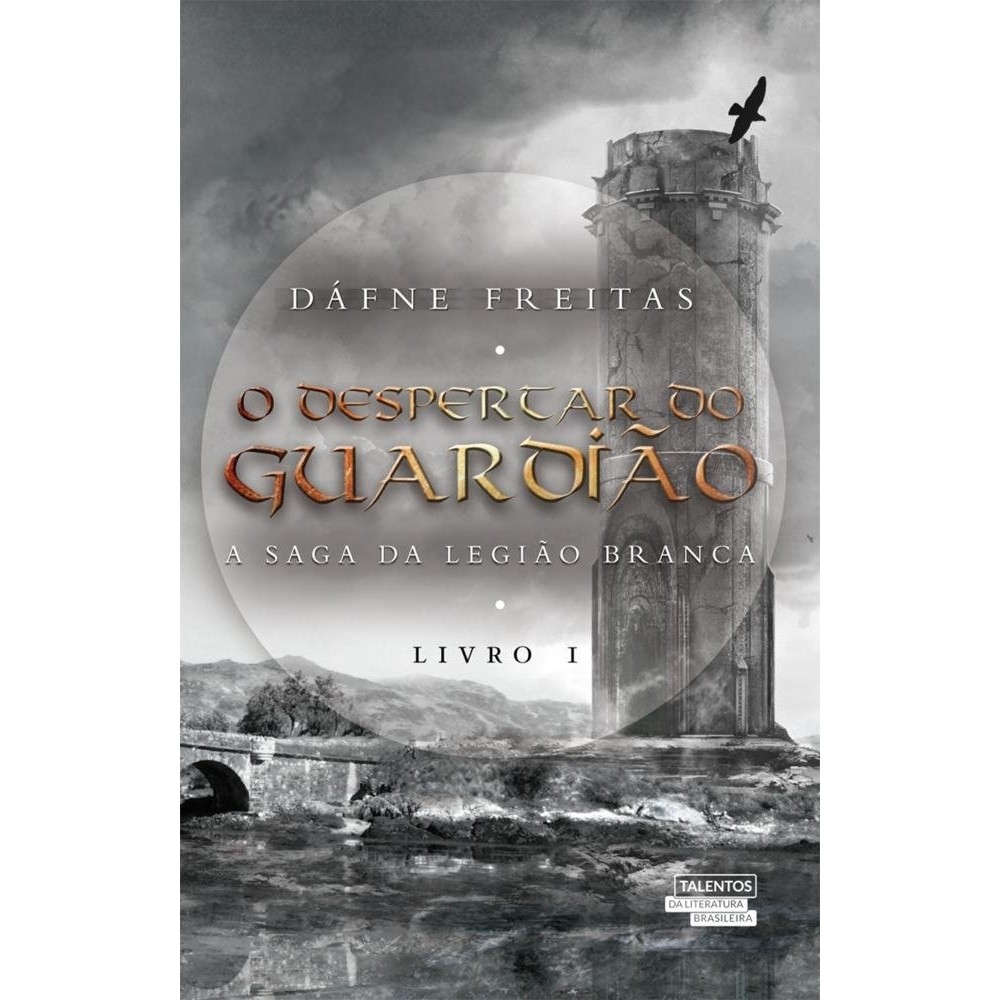 O despertar do guardião: A Saga da Legião Branca - Vol.1 autor Freitas, Dáfne