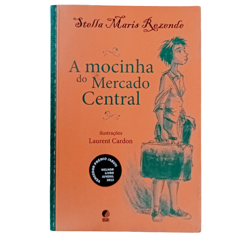 A mocinha do mercado central	Stella Maris Rezende