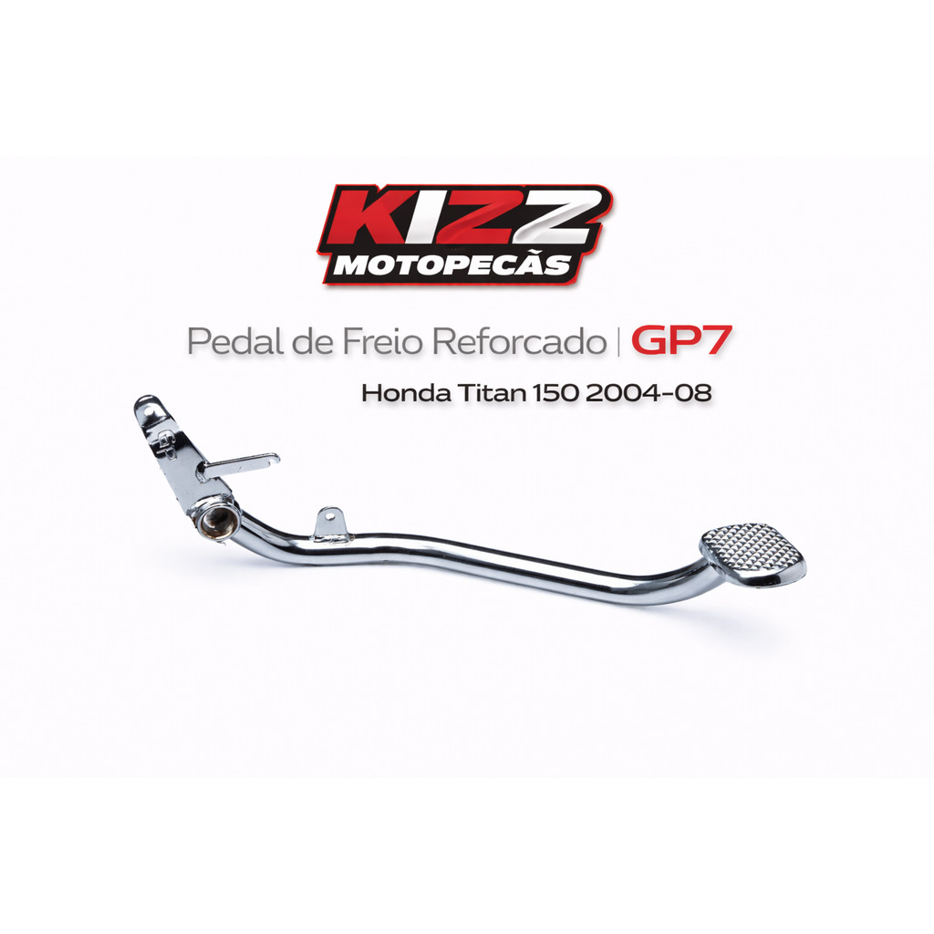 Pedal de Freio Cromado GP7 Honda Titan 150 2004–08