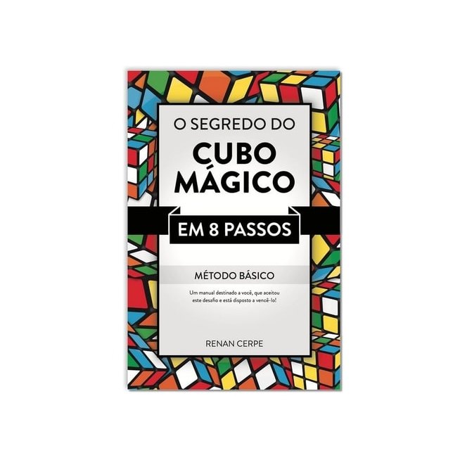O Segredo Do Cubo Mágico Em 8 Passos de Renan Cerpe 7770366