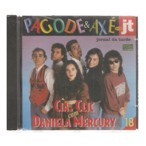 Cd Cia. Clic Com Daniela Mercury - Pagode &amp; Axé No Jt
