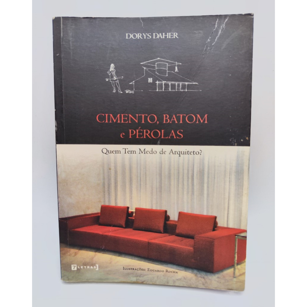 Cimento Batom e Pérolas - Quem Tem Medo de Arquiteto? autor Dorys Daher