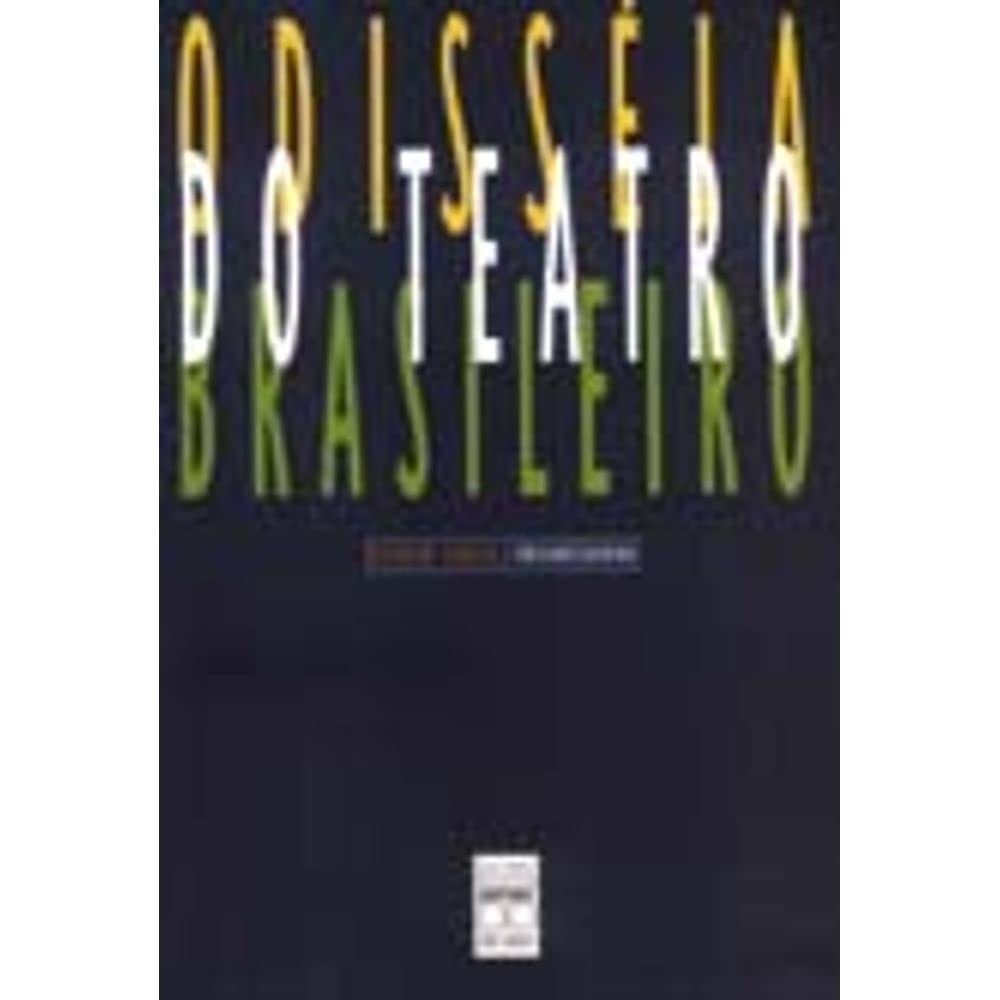 Odisseia do Teatro Brasileiro autor SILVANA GARCIA