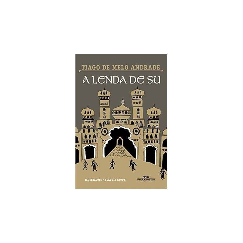 A Lenda de Su autor Tiago de Melo Andrade