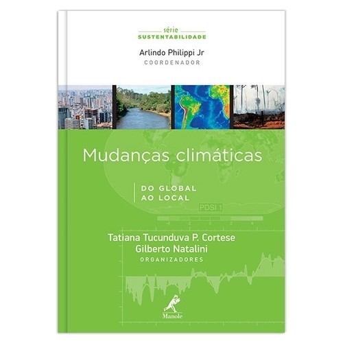 Mudanças Climáticas - Do Global ao Local autor Arlindo Philippi Jr - (Org.)