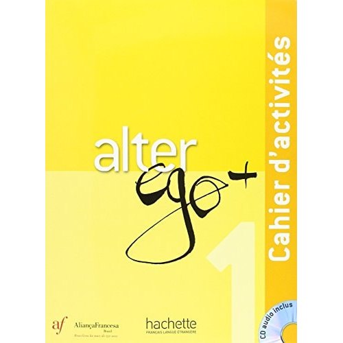Brésil Alter Ego Plus Niveau 1, Cahier de Annie Berthet 7767543