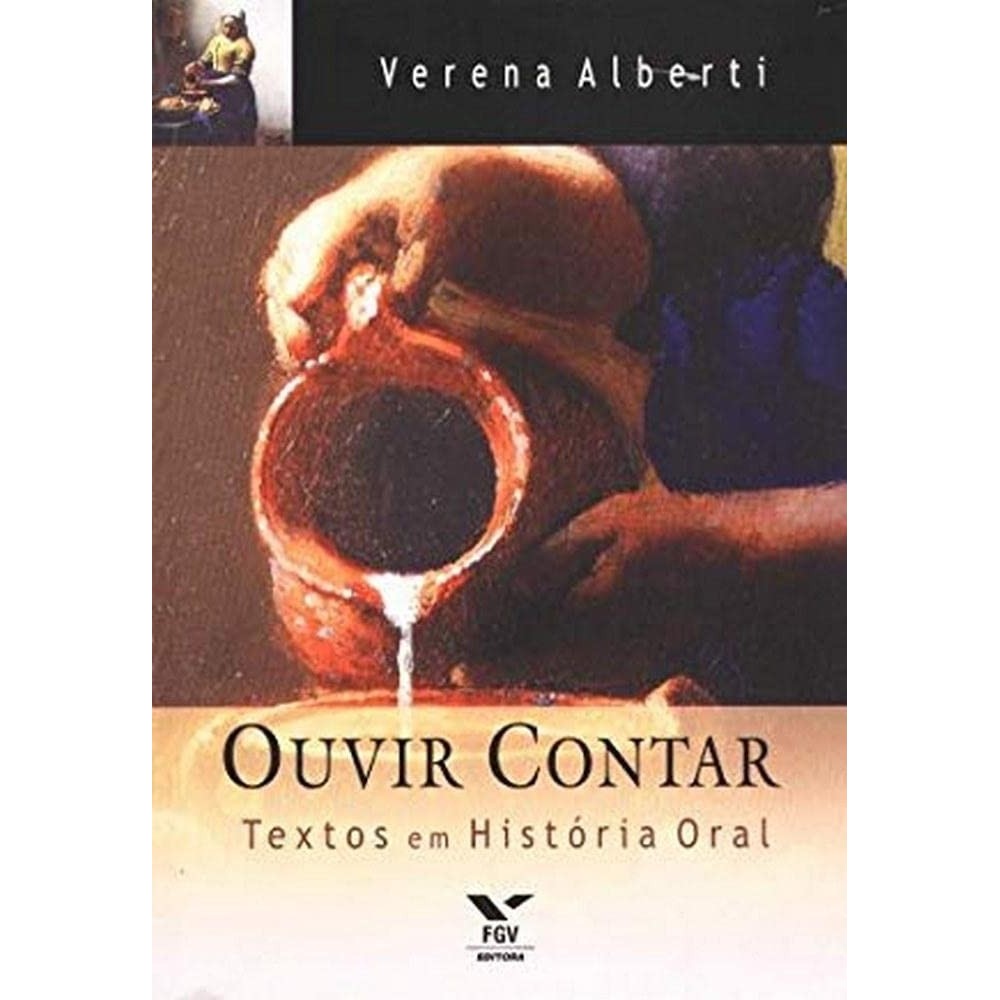 Ouvir contar: Textos em História Oral (usado) autor Verena Alberti