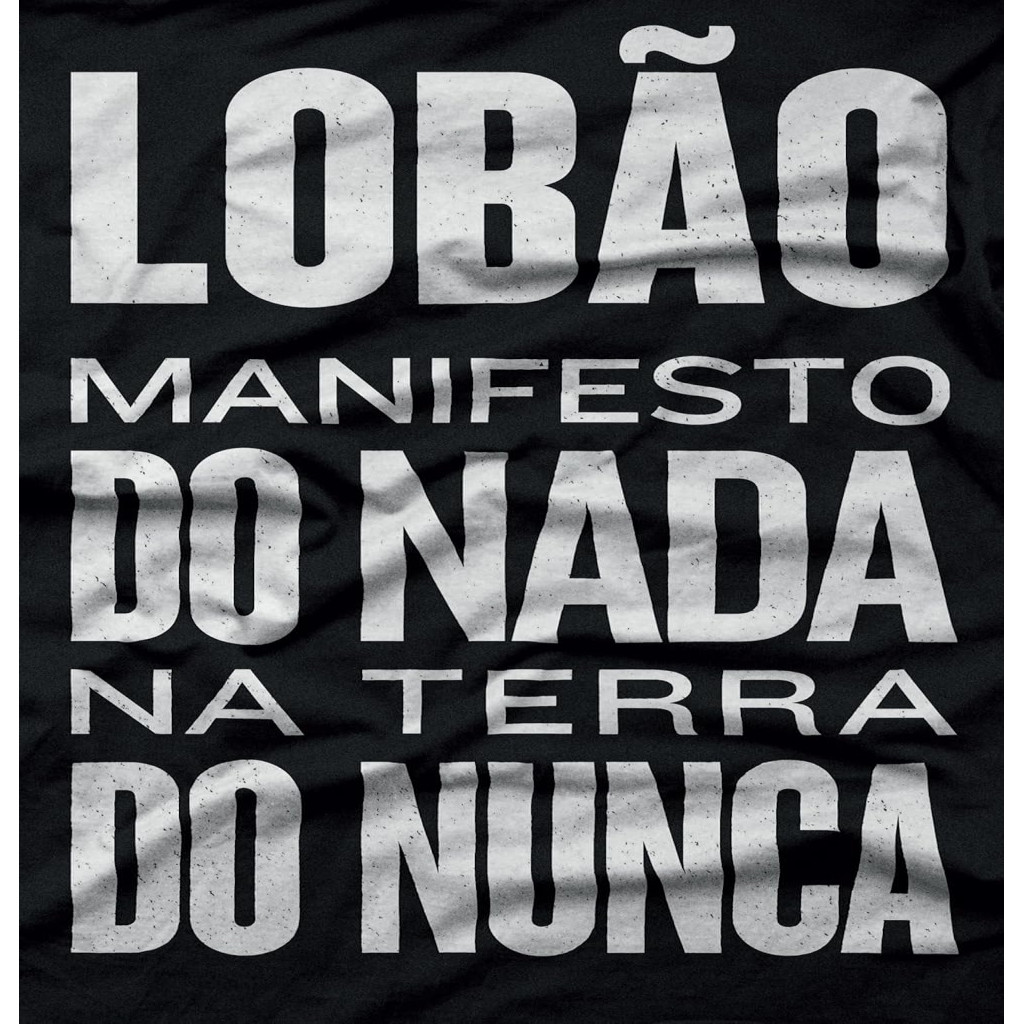 MANIFESTO DO NADA NA TERRA DO NUNCA autor LOBAO