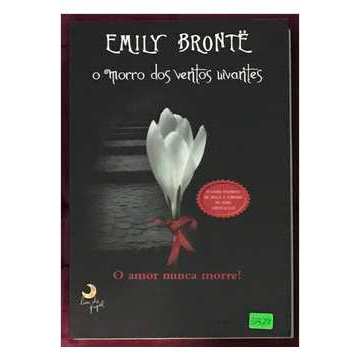O Morro dos Ventos Uivantes. autor Emily Bronte e Ana Carolina Vieira