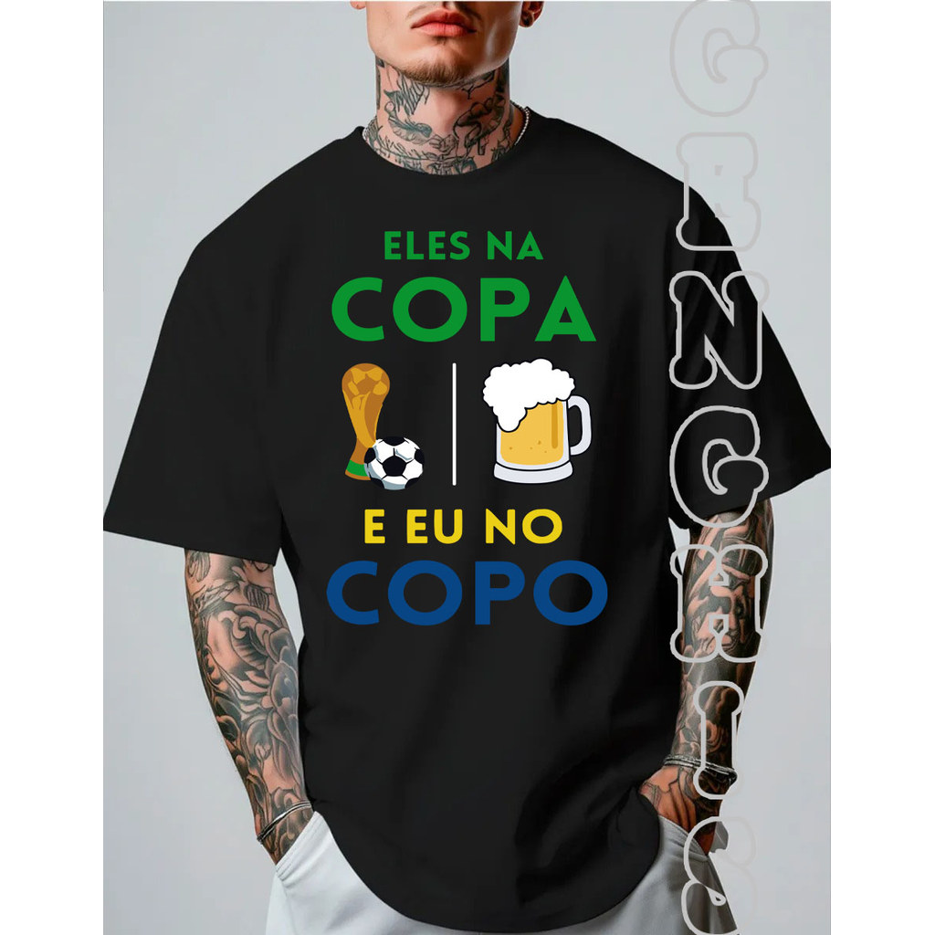 Camiseta Eles Na Copa e Eu no Copo Meme Seleção Brasileira Camisa Basica e Oversized Algodão