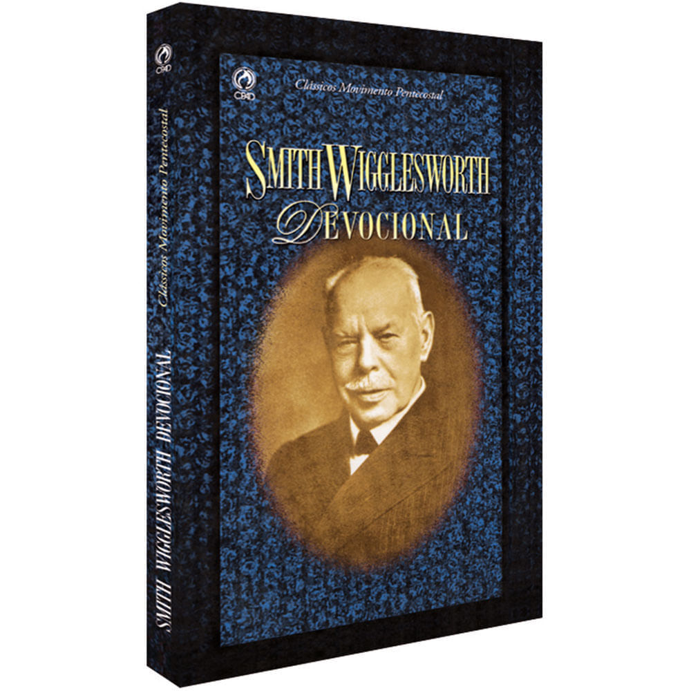 Clássicos Movimento Pentecostal | Smith Wigglesworth Devocional