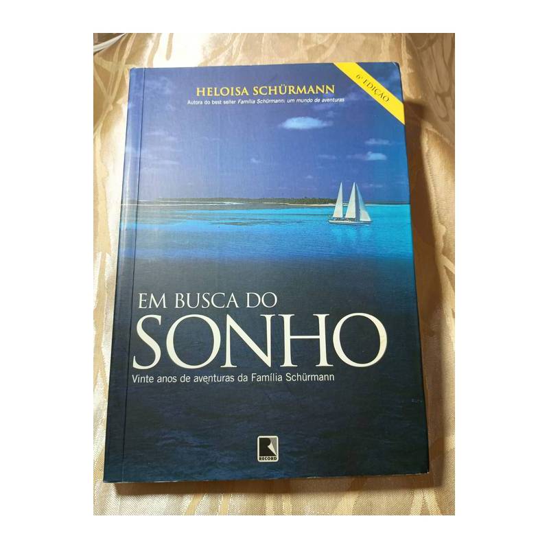 Em Busca do Sonho (autografado) autor Heloisa Schurmann