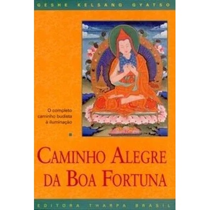 Caminho Alegre da Boa Fortuna autor Gyatso, Geshe Kelsang