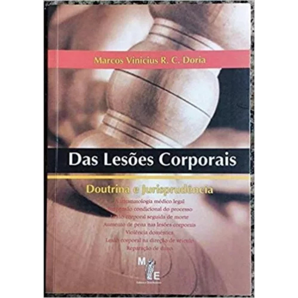 Livro: Das Lesões Corporais - Doutrina e Jurisprudência Autor: Marcos Vinicius R.C. Doria (Outlet)