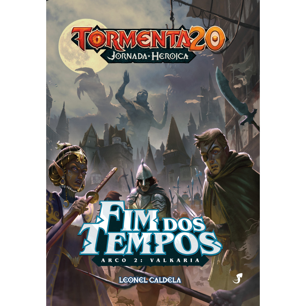 Capa do livro Livro - Tormenta20 - JH: Fim dos Tempos - Arco 2: Valkaria - por Leonel Caldela - Editora Jambô