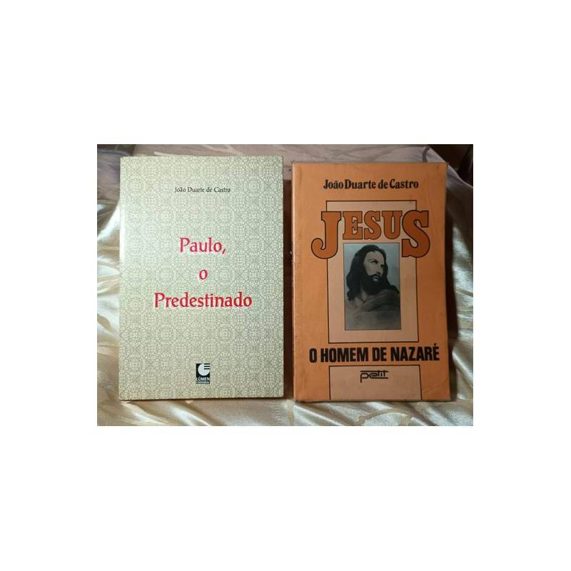 Kit 2 Livros: Jesus o Homem de Nazaré + Paulo, o Predestinado autor João Duarte de Castro