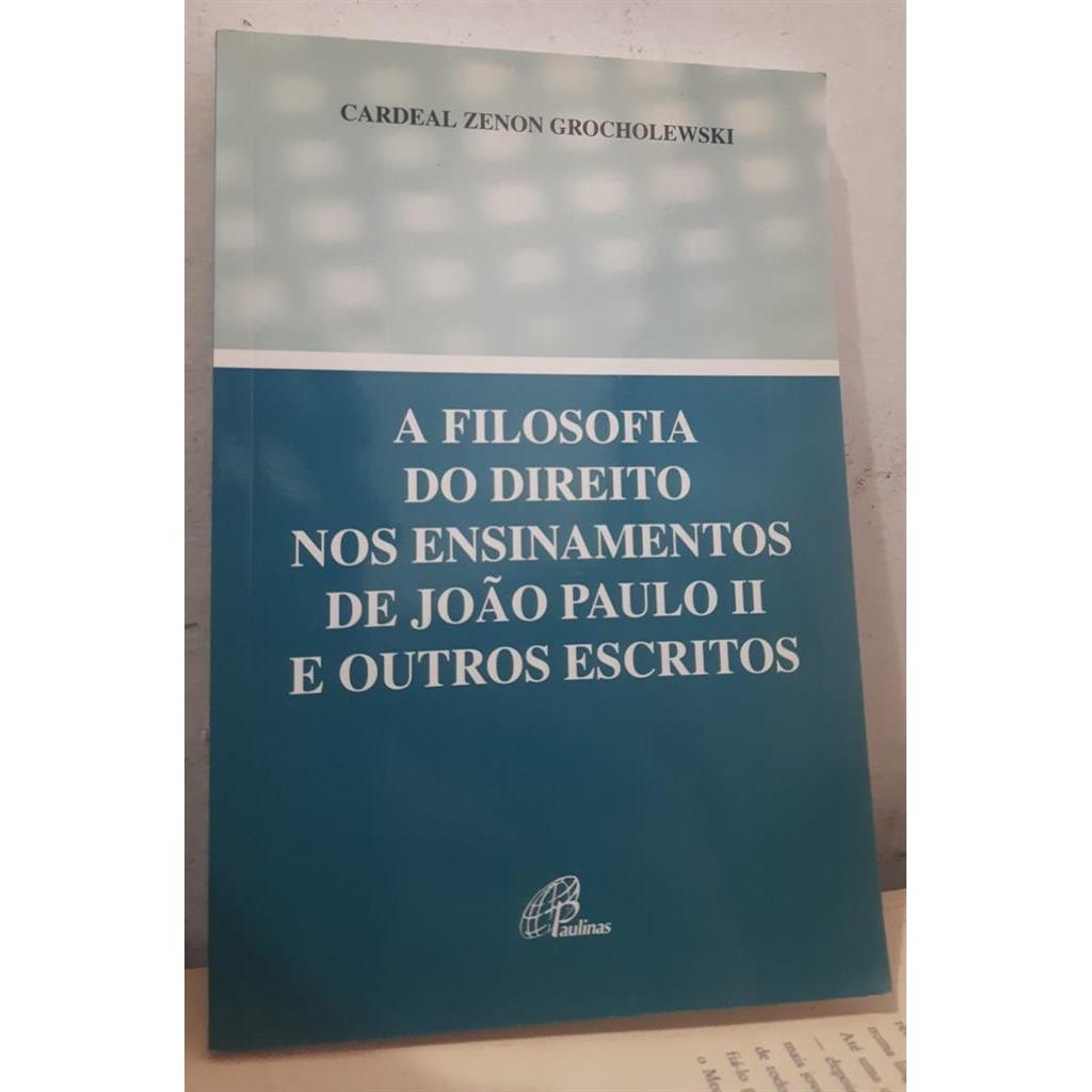 a filosofia do direito nos ensinamentos de joão paulo ll e outros escritos autor cardeal zenon grocholewski