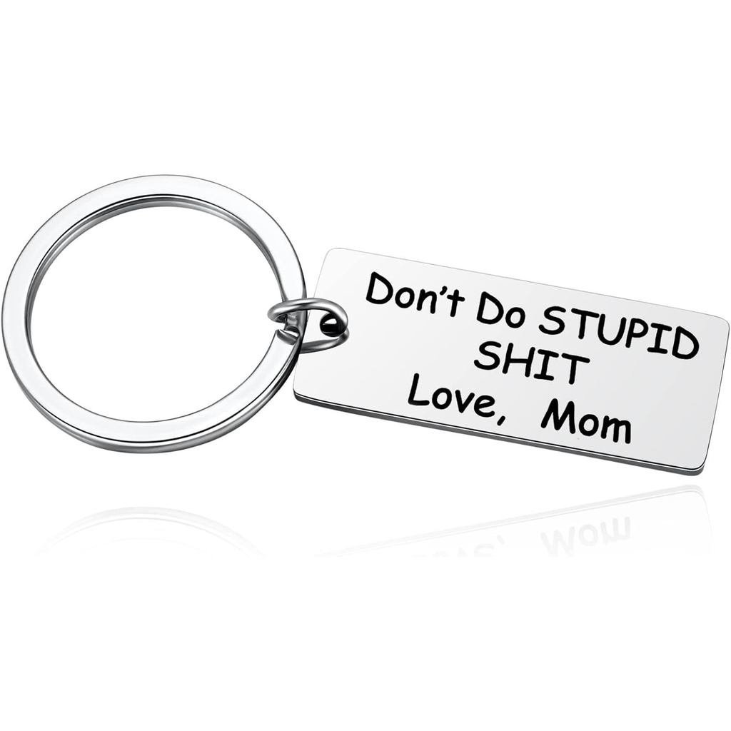 Mãe Para Crianças Não Faça Estúpido St Chaveiro Filha Adolescente Filho Formatura Dia Dos Namorados Mordaça Presentes Da
