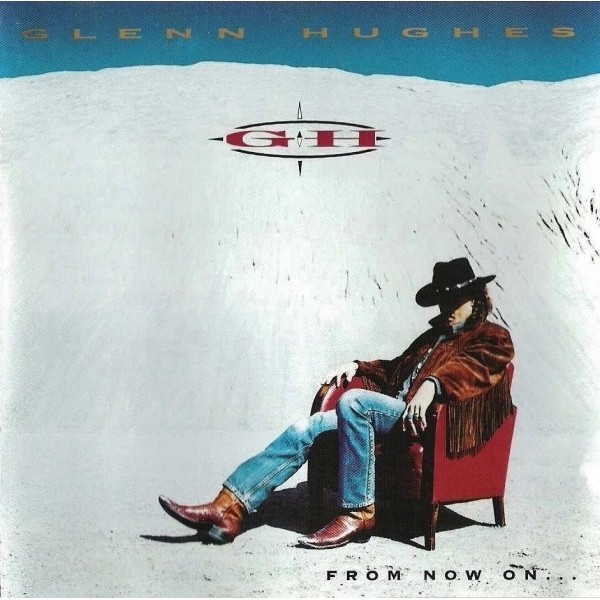 CD GLENN HUGHES GLENN HUGHES = FROM NOW ON...