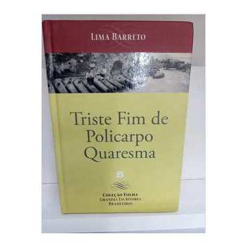 Triste Fim de Policarpo Quaresma - Coleção Grandes Escritores Brasilei autor Lima Barreto