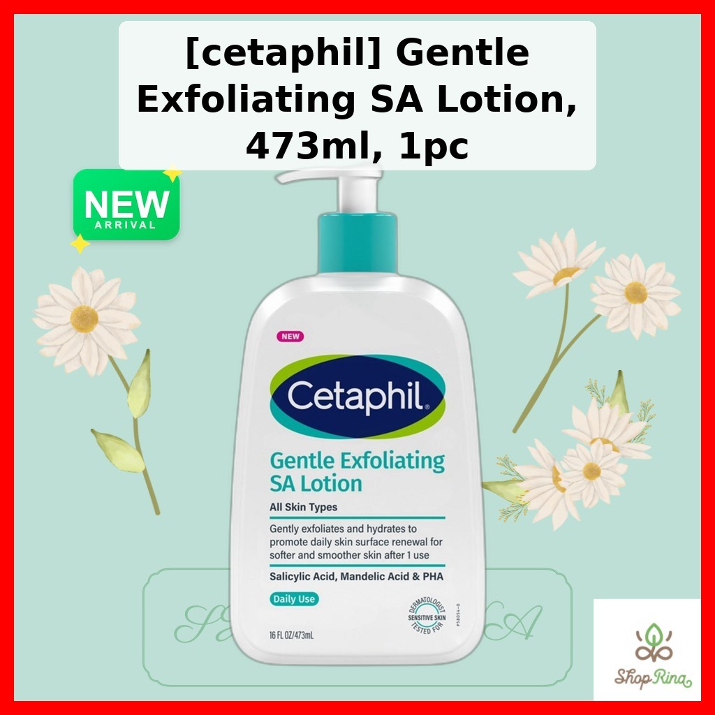 [cetaphil] Loção Esfoliante Suave SA , 473ml , 1 Unidade/Coreana/Fórmula/100 % Autêntica Da SHOPRINA