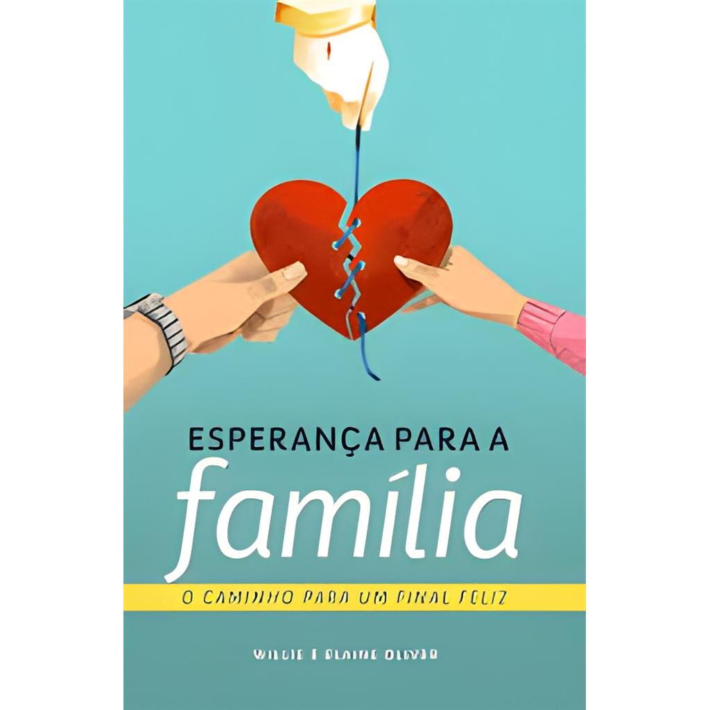Esperança para a Família autor Wille e Elaine Oliver