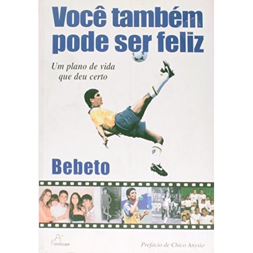 Você Também Pode Ser Feliz de José Roberto Gama De Oliveira Bebeto 7636363