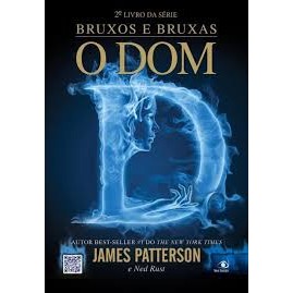 O Dom - 2º Livro da Série - Bruxos e Bruxas autor James Petterson