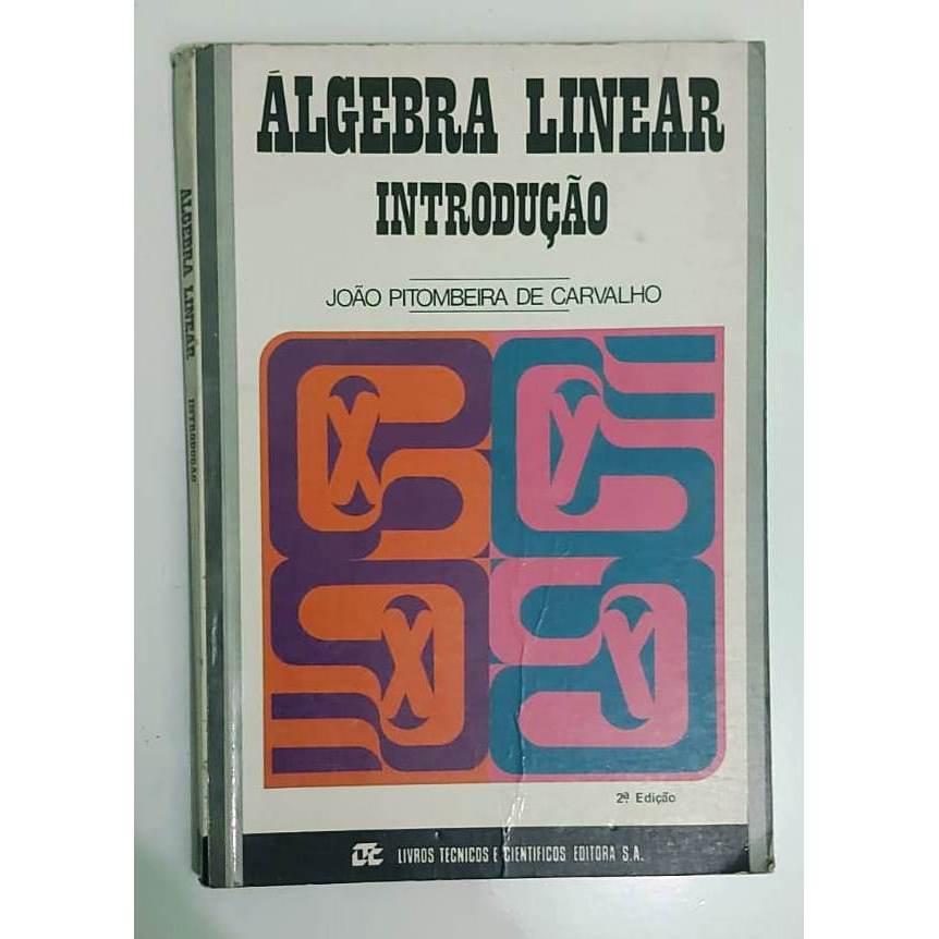Álgebra Linear: Introdução de João Pitombeira De Carvalho
