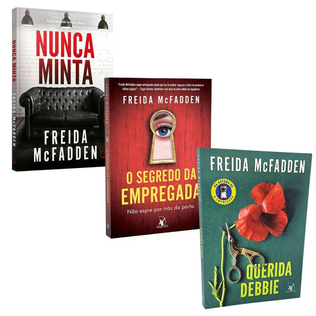 O Segredo da Empregada + Nunca Minta + Querida Debbie - Suspense Psicológico - Freida McFadden - Kit 3 Livros