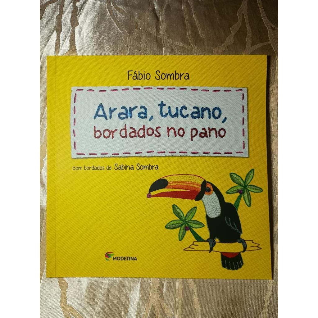Arara, Tucano, Bordados no Pano autor Fábio Sombra; Sabina Sombra
