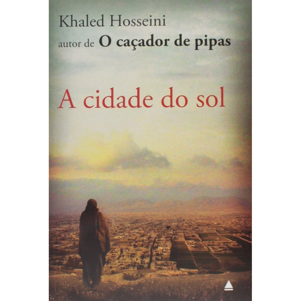 A Cidade do Sol - Khaled Hosseini / Nova Fronteira, 2007