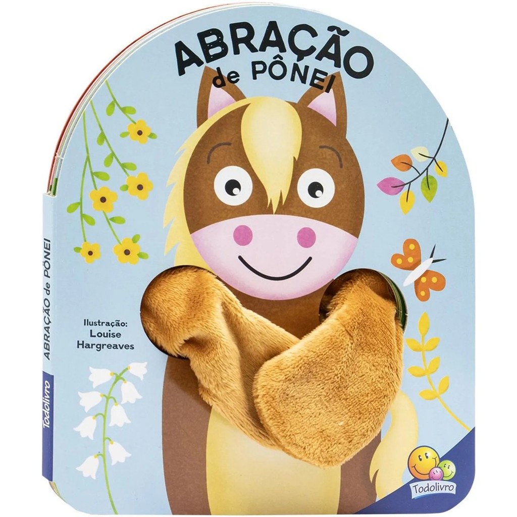 LIVRO INFANTIL TODO LIVRO DEDOCHE ABRAÇÃO DE PÔNEI