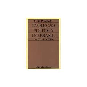 Livro Evolução Política Do Brasil Colônia E Império de Caio Prado Jr. 7979986